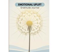Emotional Uplift Journal- Guided gratitude journal for Self-Reflection and Positivity: Daily prompt diary to get Mental Wellness and Positive Thinking for teen, woman and man.