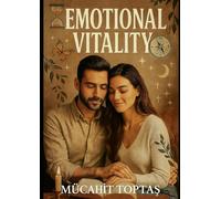 Emotional Vitality: Reclaiming Your Inner Power Through Love, Boundaries, and Awareness