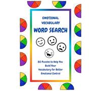 Emotional Vocabulary Word Search: 80 Puzzles to Help You Build Your Vocabulary for Better Emotional Control