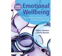 Emotional Wellbeing: An Introductory Handbook for ELSAs and Pastoral Support Staff