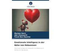Emotionale Intelligenz in der Nähe von Hebammen: Emotionale Intelligenz bei Hebammen: Eine Bewertung im Rahmen ihrer Berufspraxis
