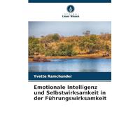 Emotionale Intelligenz und Selbstwirksamkeit in der Führungswirksamkeit