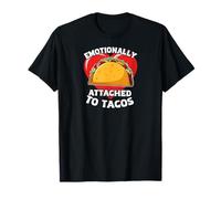 Emotionally Attached To Tacos Funny Taco Lover Maglietta