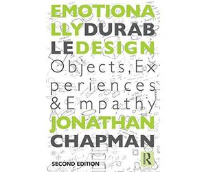 [Emotionally Durable Design: Objects, Experiences and Empathy] [By: Chapman, Jonathan] [May, 2015]