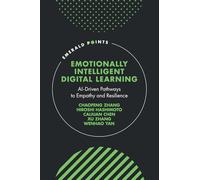 Emotionally Intelligent Digital Learning: AI-Driven Pathways to Empathy and Resilience
