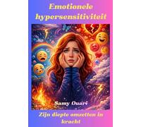 Emotionele hypersensitiviteit: Zijn diepte omzetten in kracht