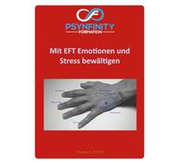 Emotionen und Stress bewältigen: Mit EFT