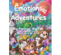 Emotions Adventures: Big Feelings, Big Fun!:子どもの感情を育てる塗り絵-Emotions coloring book for kids