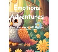 Emotions Adventures: Color the World with Justice:Emotions coloring book for kids