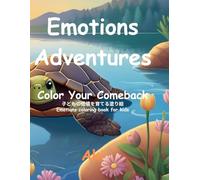 Emotions Adventures: Color Your Comeback:Emotions coloring book for kids