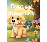 Emotions Adventures: Coloring Loyal Hearts:Emotions coloring book for kids