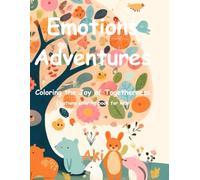 Emotions Adventures: Coloring the Joy of Togetherness:Emotions coloring book for kids