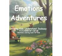 Emotions Adventures: Helping Kids Understand Jealousy:子どもの感情を育てる塗り絵-Emotions coloring book for kids