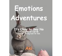 Emotions Adventures: It’s Okay to Say No:子どもの感情を育てる塗り絵-Emotions coloring book for kids