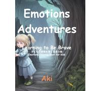 Emotions Adventures: Learning to Be Brave:子どもの感情を育てる塗り絵-Emotions Coloring Book for Kids