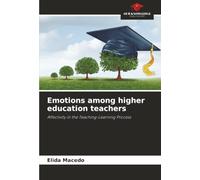 Emotions among higher education teachers: Affectivity in the Teaching-Learning Process