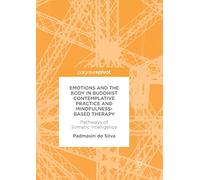 Emotions and The Body in Buddhist Contemplative Practice and Mindfulness-Based Therapy: Pathways of Somatic Intelligence