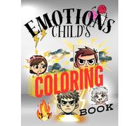 EmotionS Child's, feelings, fear, anger shown in the form of a coloring book 3-7: hobbies, developing substantive skills, relaxation for children