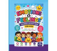 Emotions & Feelings Coloring & Activity Book for Kids: 53 Printable Pages with Coloring, Activities, Learning Worksheets, and Emotional Skills for Kids Ages 4-8