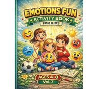 Emotions Fun Activity Book for Kids: Ages 4-8 | Word Searches, Mazes, Crosswords & Coloring Pages (Vol. 7)
