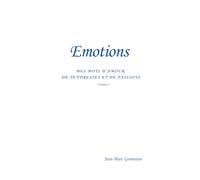 Emotions: Mes mots d'amour de tendresse et de passions Volume 3