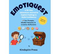 EmotiQuest: A 30-Day Adventure Journal to Explore Feelings & Build Confidence