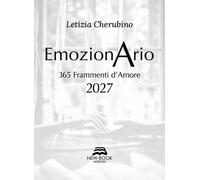 Emozionario. 365 frammenti d'amore 2027 - Cherubino Letizia
