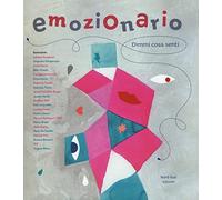 Emozionario. Dimmi cosa senti. Ediz. illustrata