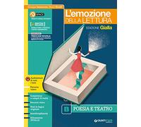 Emozione della lettura. Ediz. gialla. Per le Scuole superiori. Con e-book. Con espansione online. Poesia (Vol. B)
