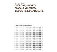 Emozione, silenzio e parola nell'opera di Louis-Ferdinand Céline