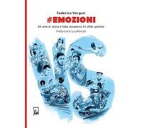 #emozioni. 60 anni di storia d'Italia attraverso 15 sfide sportive