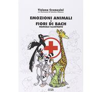 Emozioni animali e fiori di Bach. Manuale illustrato