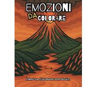 Emozioni Da Colorare: Libro Da Colorare per Adulti: 50 Paesaggi Interiori Da Colorare per Scoprire Te Stesso e le Tue Emozioni