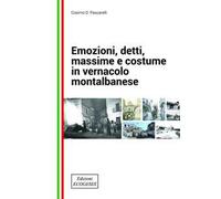 Emozioni, detti, massime e costume in vernacolo montalbanese