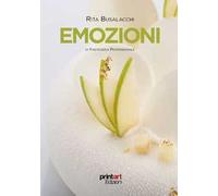 Emozioni di pasticceria professionale. Ediz. a colori
