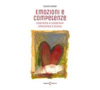 Emozioni e competenze. Esperienze di leadership emozionale a scuola
