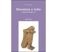 Emozioni e lutto. L'uomo dei bisogni. Vol. 2