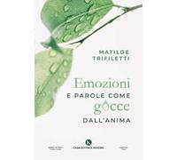 Emozioni e parole come gocce dall'anima