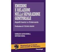Emozioni e relazioni nella separazione genitoriale. Aspetti teorici e d'intervento