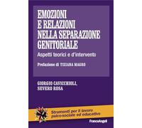 Emozioni e relazioni nella separazione genitoriale. Aspetti teorici e d'intervento