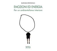 Emozioni ed energia. Per un ambientalismo interiore