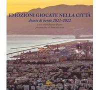 Emozioni giocate nella città. Diario di bordo 2021-2022