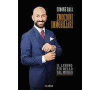 Emozioni immobiliari. Il lavoro più bello del mondo