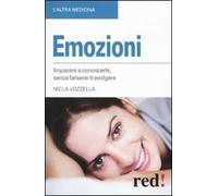 Emozioni. Imparare a conoscerle, senza farsi travolgere