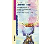 Emozioni in terapia. Dalla scienza alla pratica