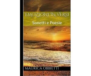 Emozioni in versi: Sonetti e Poesie