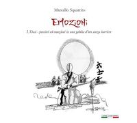 Emozioni. L'Oasi: pensieri ed emozioni in una gabbia d'oro senza barriere. Ediz. illustrata