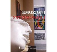 Emozioni patrimoniali. Arte performativa per la promozione culturale