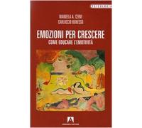 Emozioni per crescere. Come educare l'emotività