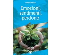 Emozioni, sentimenti, perdono. Nuova ediz.